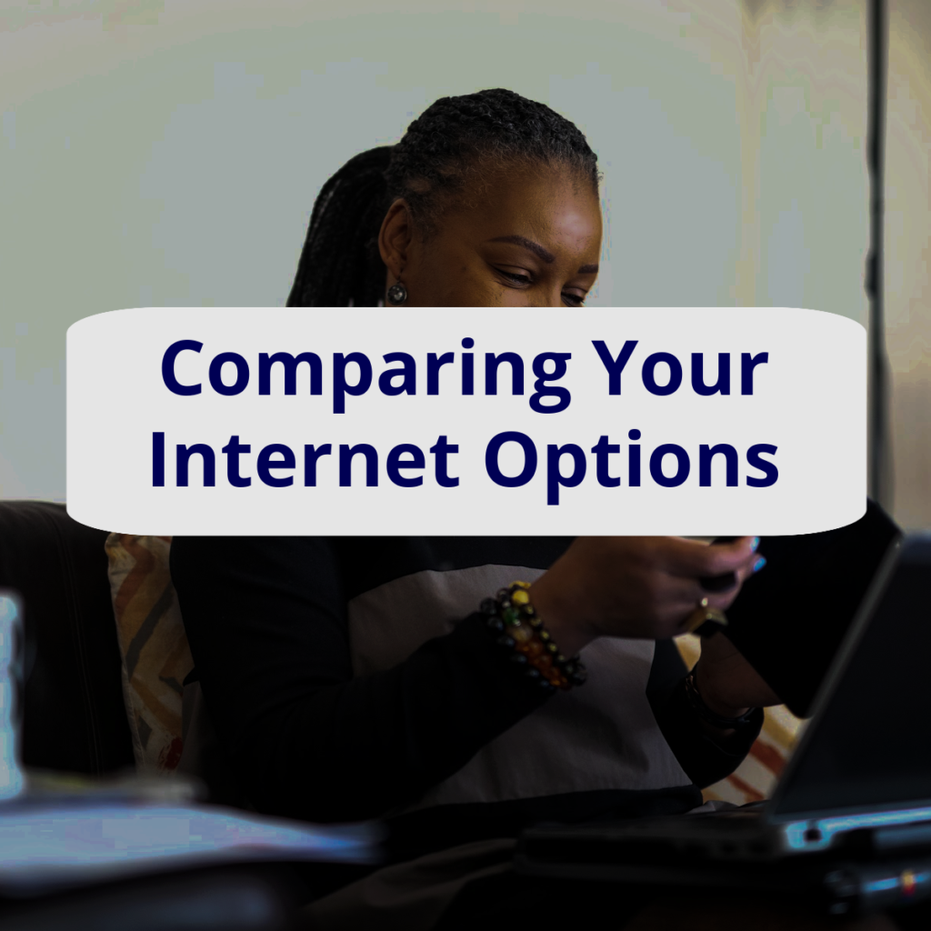 Comparing Your Internet Options